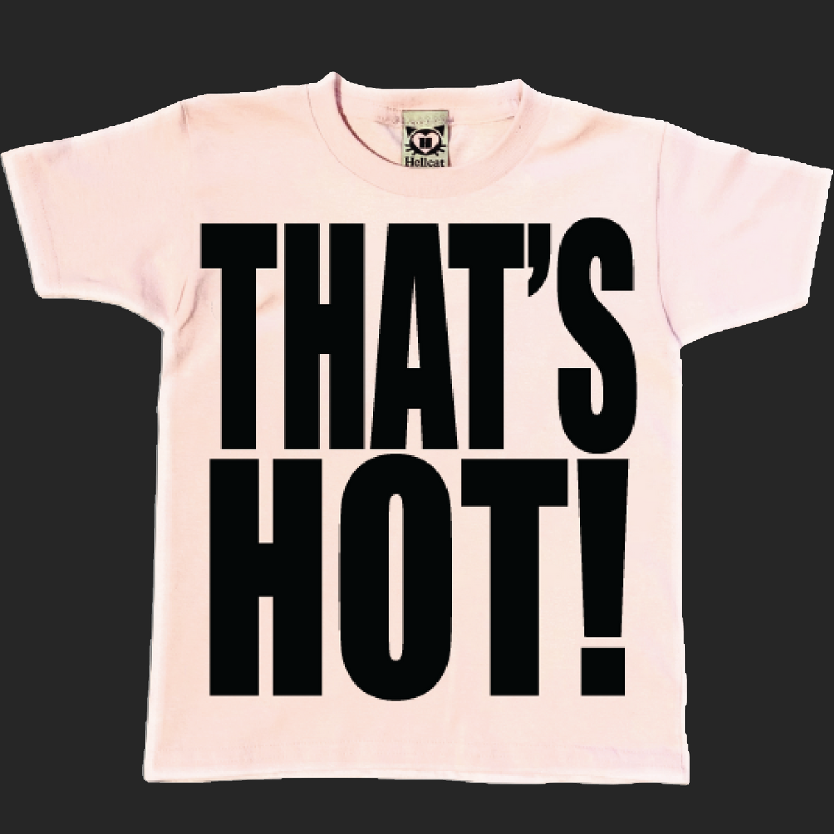 That's Hot Baby Tee