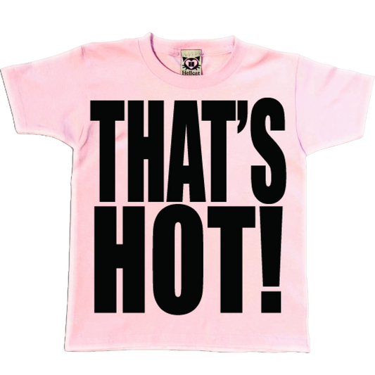 That's Hot Baby Tee